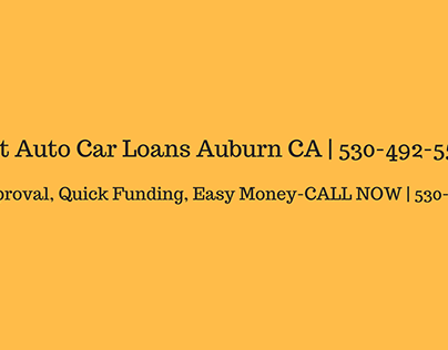 Get Auto Car Loans Auburn CA | 530-492-5501