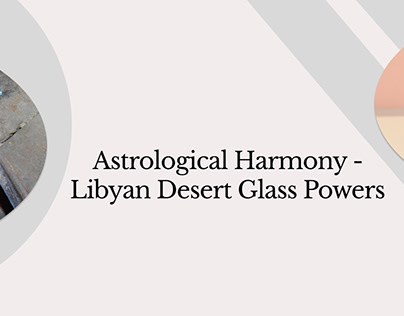 Astrological Benefits of Libyan Desert Glass
