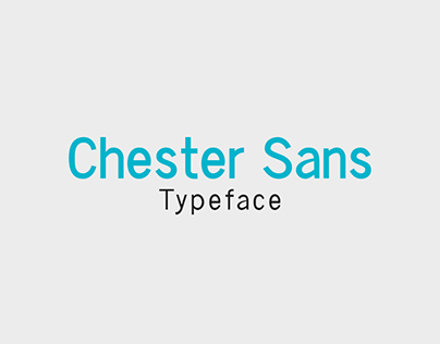 Chester Sans - Type Family