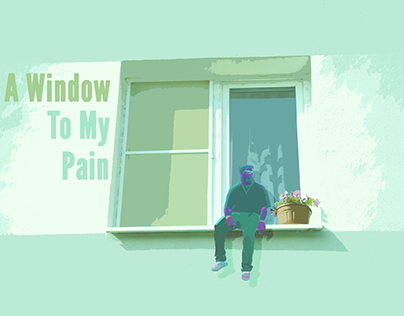 A Window to My Pain