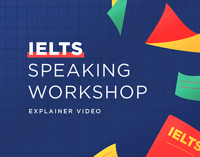 IELTS Speaking Workshop - Explainer Video