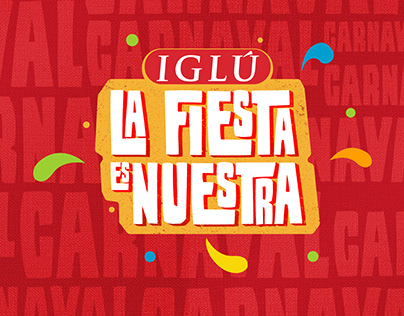 Campaña Carnavalera IGLÚ- La fiesta es nuestra