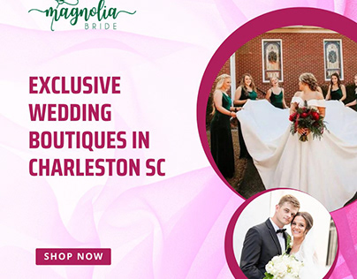 Exclusive Wedding Boutiques in Charleston, SC