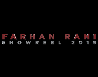 Showreel 2018 by Farhan Rani
