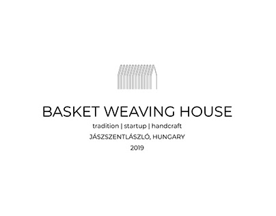 Basket weaving House