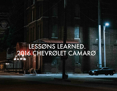 LESSONS LEARNED. 2016 CHEVROLET CAMARO.