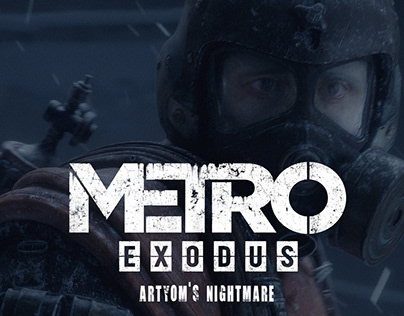 METRO EXODUS - Artyom's Nightmare