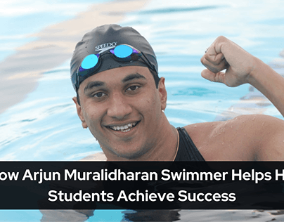 How Arjun Muralidharan Swimmer Helps His Students