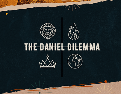 Graphic Design | The Daniel Dilemma Sermon Series