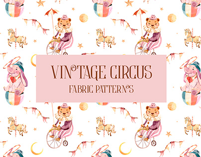 VINTAGE CIRCUS. Fabric collection. Seamless patterns
