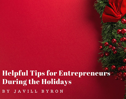 Helpful Tips for Entrepreneurs During the Holidays