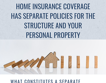 Home Insurance Coverage Has Separate Policies