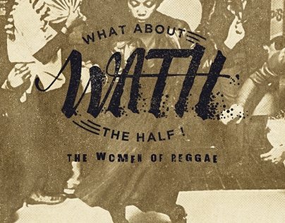 What About The Half! - The women of reggae. Logo Design