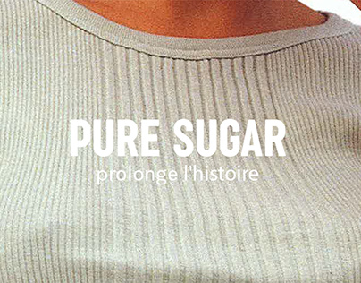 Pure Sugar - Mode - Made in France