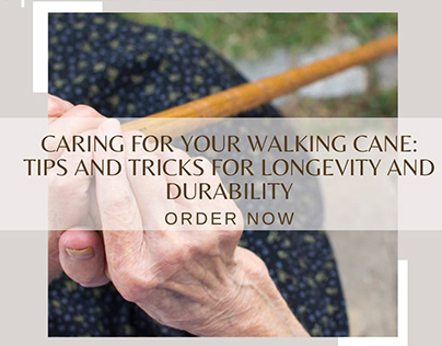 Caring for Your Walking Cane