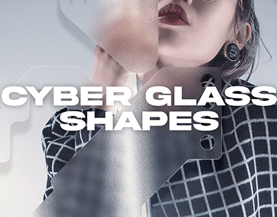 CYBER GLASS - SHAPES