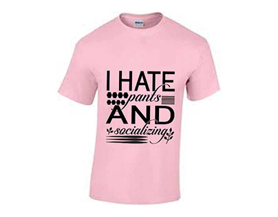 I hate pants and socializing svg t shirt design
