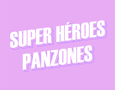 SUPER HÉROES PANZONES