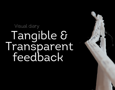 Tangible & transparent feedback