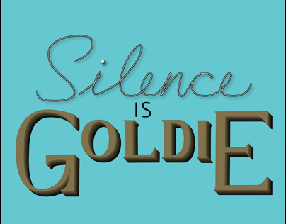 Silence is Goldie