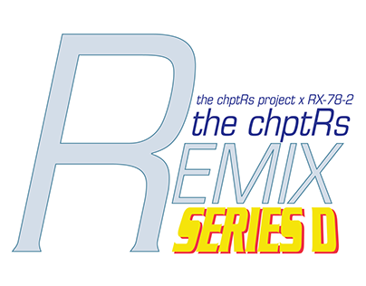the chptRs remix series D