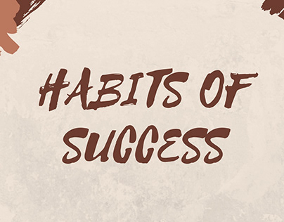 HABITS OF SUCCESS