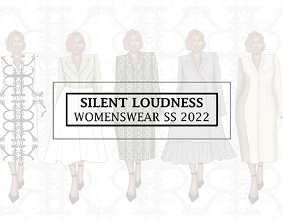 Silent Loudness (Womenswear SS 2022)
