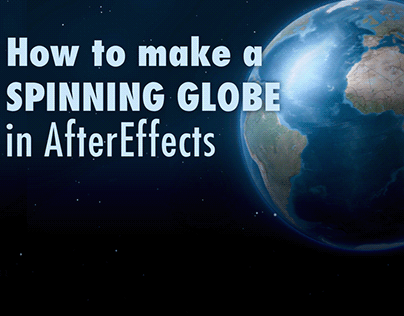 Make a Spinning Globe Animation in After Effects
