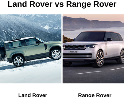 Land Rover vs Range Rover: Which SUV is Right for You