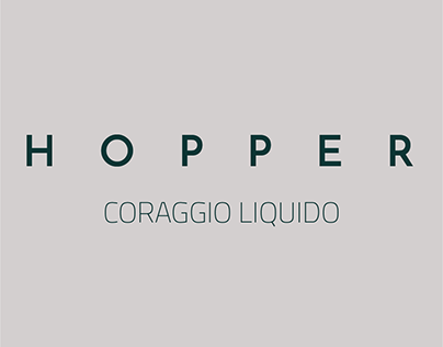 Hopper - Coraggio Liquido