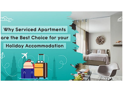 Why Serviced Apartments are the Best Choice