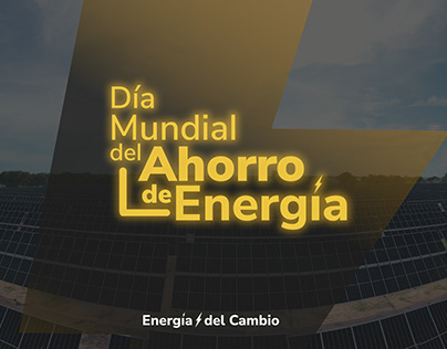 CAMPAÑA DÍA MUNDIAL DEL AHORRO DE ENERGÍA