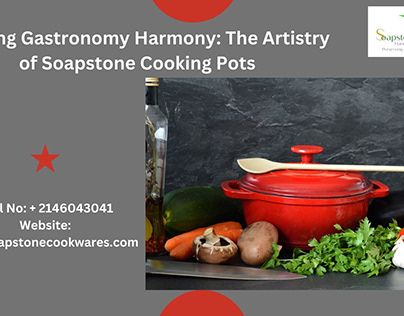 The Artistry of Soapstone Cooking Pots