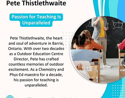 Pete Thistlethwaite - Passion for Teaching