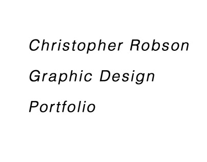 Christopher Robson Graphic Design Portfolio