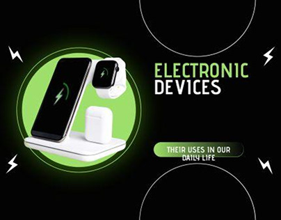 Electronic devices – their uses in our daily life