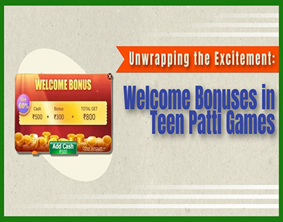 Welcome Bonuses in Teen Patti Games