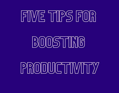 5 tips for boosting productivity