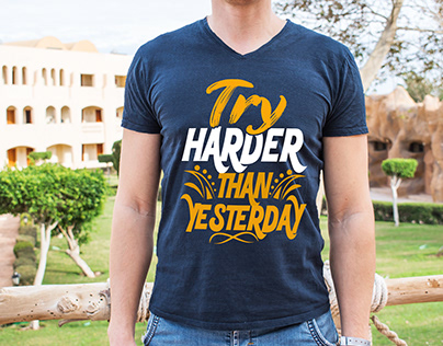 Try harder than Yesterday T-shirt design.