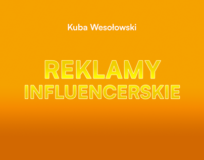 Reklamy influencerskie - Jakub Wesołowski