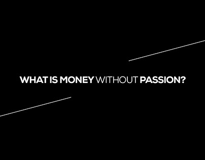 What Is Money Without Passion?