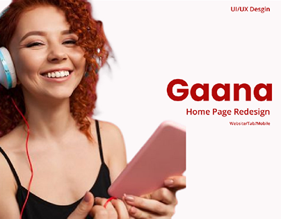 Gaana Homepage redesign: UI UX case study