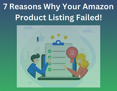 7 Reasons Why Your Amazon Product Listing Failed!