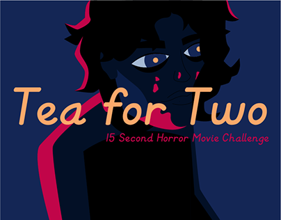 Tea for Two - 15 Second Horror Animation Movie