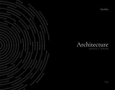 Austin S Taylor - Architecture Portfolio