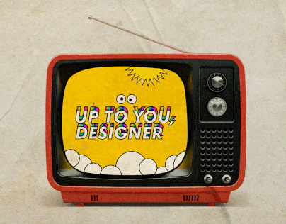 Up to you designer