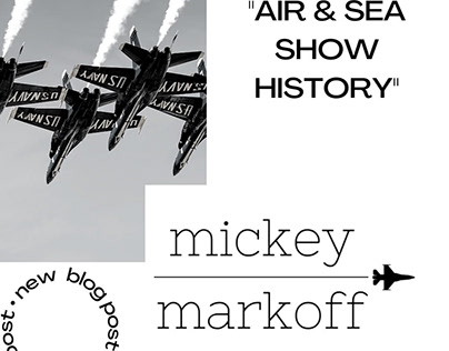 Mickey Markoff – “Air and Sea Show History”