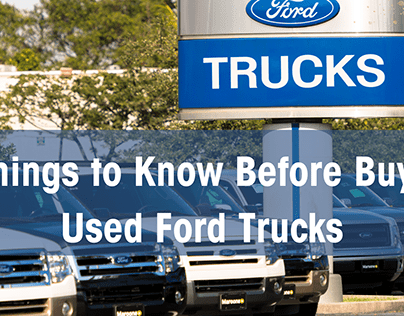 5 Things to Know Before Buying Used Ford Trucks