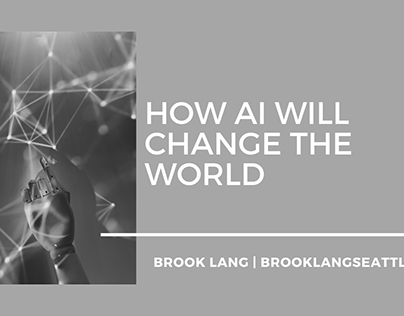 How AI Will Change the World