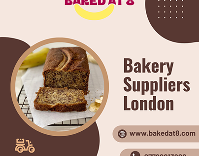 Top - Notch Bakery Suppliers in London - Baked at 8